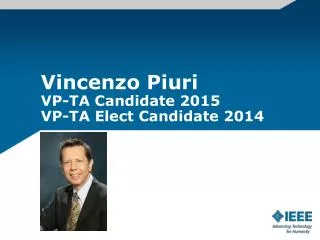 Vincenzo Piuri VP-TA Candidate 2015 VP-TA Elect Candidate 2014