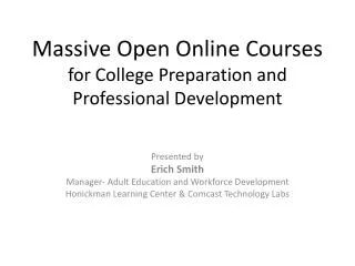 Massive Open Online Courses for College P reparation and Professional Development