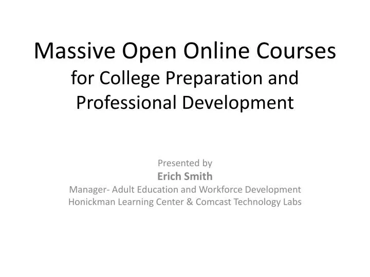 massive open online courses for college p reparation and professional development