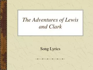 The Adventures of Lewis and Clark