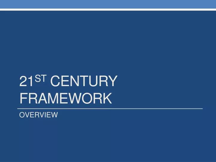 21 st century framework