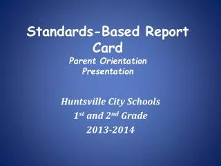 Standards-Based Report Card Parent Orientation Presentation