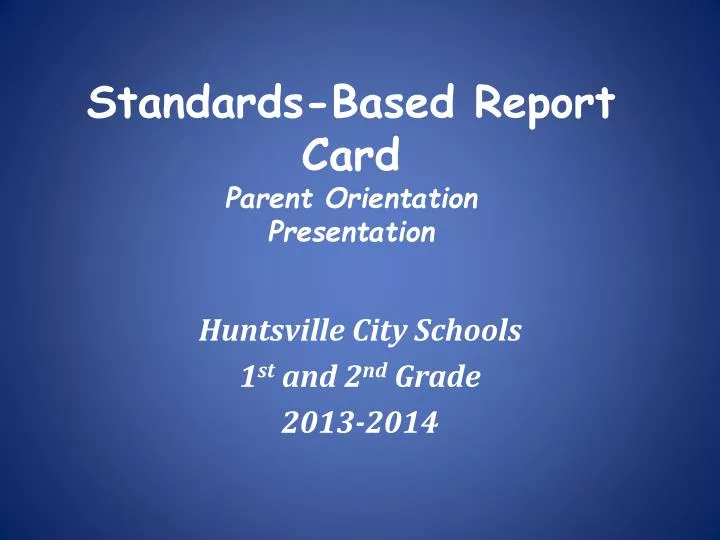 standards based report card parent orientation presentation