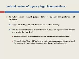 Judicial review of agency legal interpretations