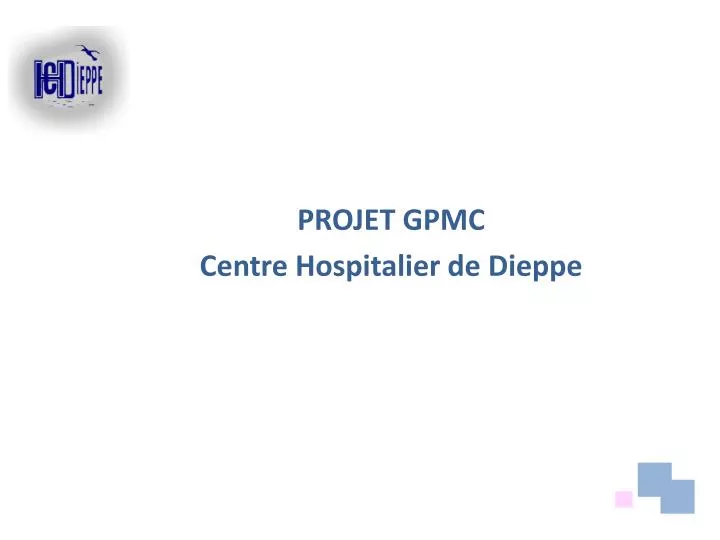 projet gpmc centre hospitalier de dieppe