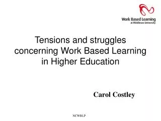 Tensions and struggles concerning Work Based Learning in Higher Education