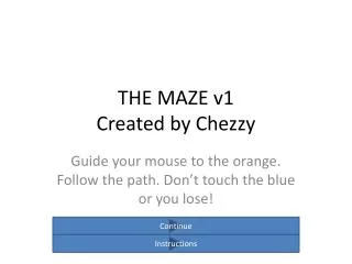 THE MAZE v1 Created by Chezzy