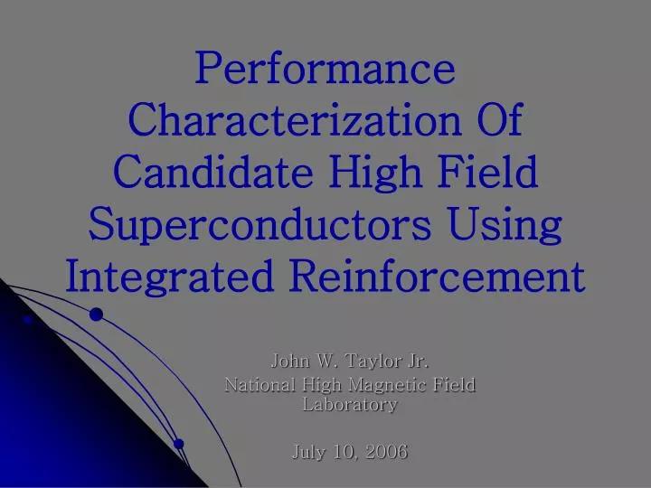 performance characterization of candidate high field superconductors using integrated reinforcement