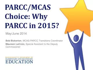 PARCC/MCAS Choice: Why PARCC in 2015?