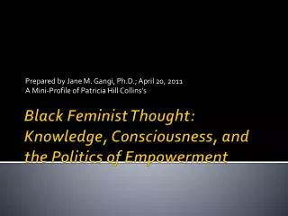 Black Feminist Thought: Knowledge, Consciousness, and the Politics of Empowerment