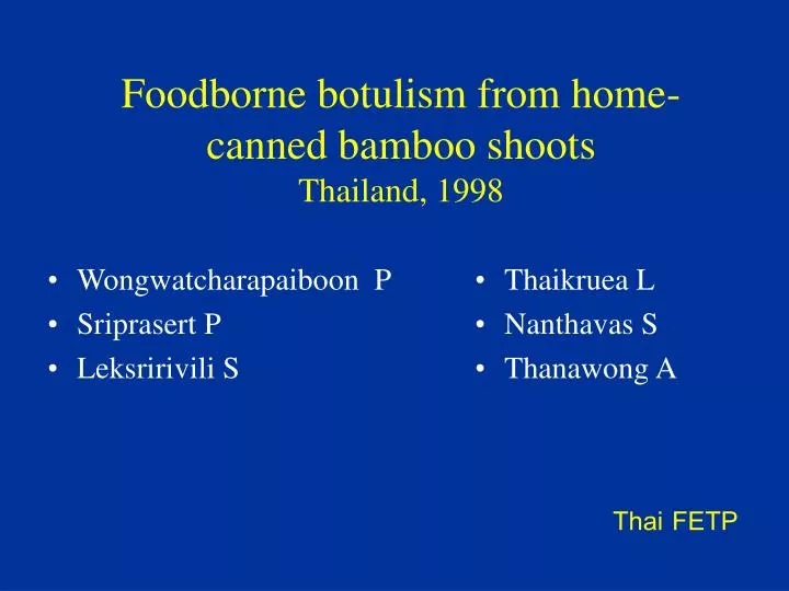 foodborne botulism from home canned bamboo shoots thailand 1998