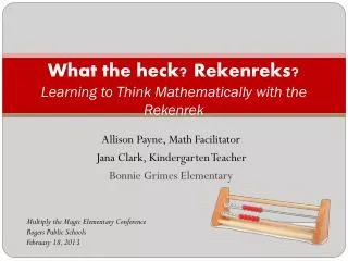 What the heck? Rekenreks? Learning to Think Mathematically with the Rekenrek