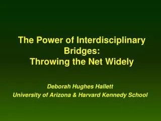The Power of Interdisciplinary Bridges: Throwing the Net Widely