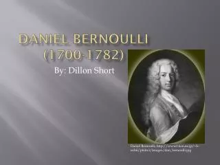Daniel bernoulli (1700-1782)