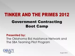 Tinker and the Primes 2012 Government Contracting Boot Camp