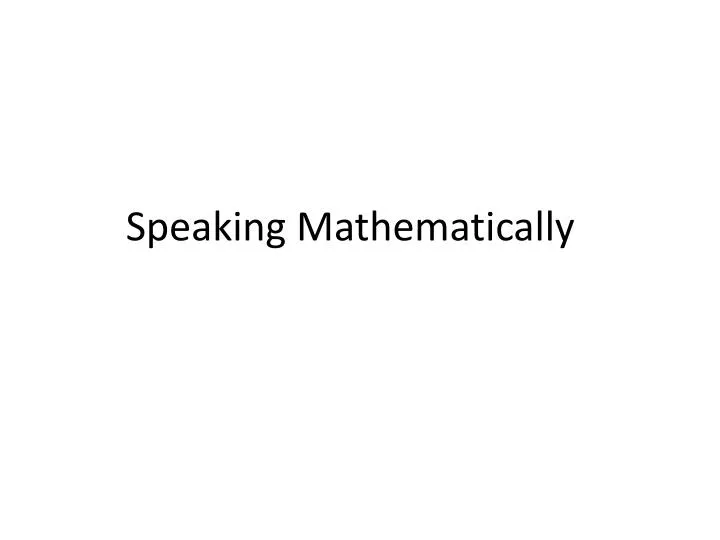 speaking mathematically