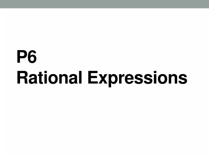 p6 rational expressions