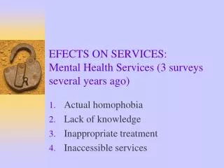 EFECTS ON SERVICES: Mental Health Services (3 surveys several years ago)