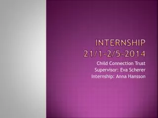 Internship 21/1-2/5-2014