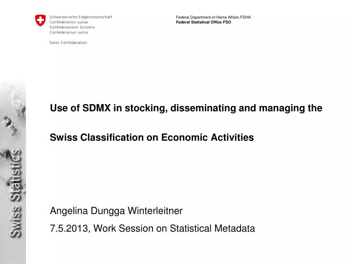 use of sdmx in stocking disseminating and managing the swiss classification on economic activities