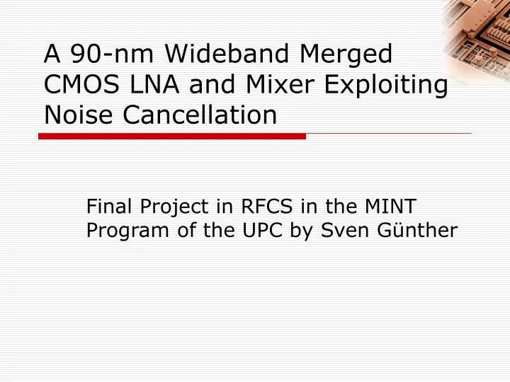 a 90 nm wideband merged cmos lna and mixer exploiting noise cancellation