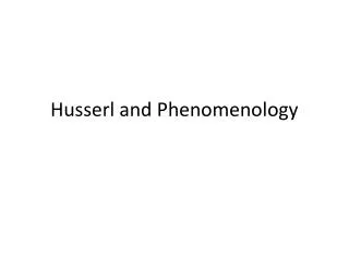 Husserl and Phenomenology