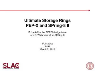 Ultimate Storage Rings PEP-X and SPring-8 II R. Hettel for the PEP-X design team