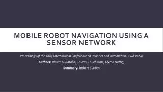 Mobile Robot Navigation using a Sensor Network