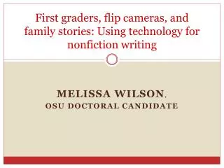 First graders, flip cameras, and family stories: Using technology for nonfiction writing