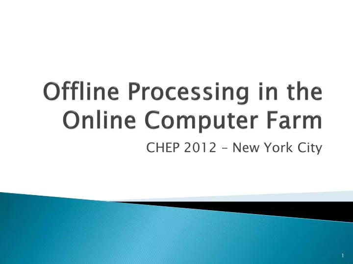 offline processing in the online computer farm