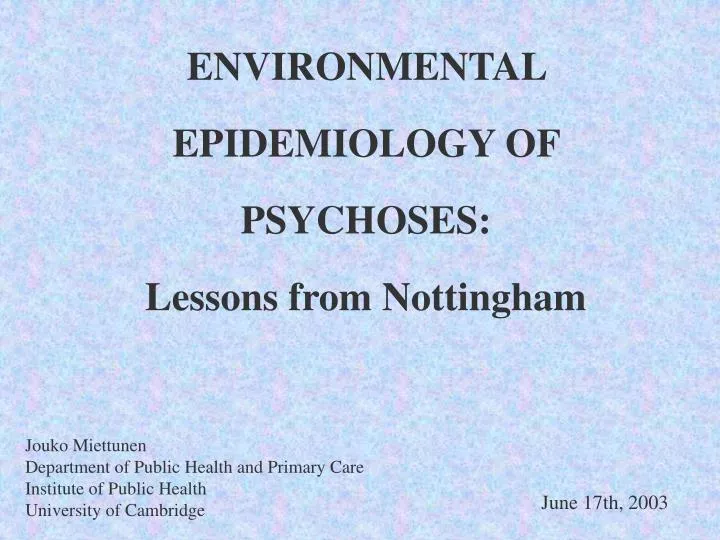 environmental epidemiology of psychoses lessons from nottingham