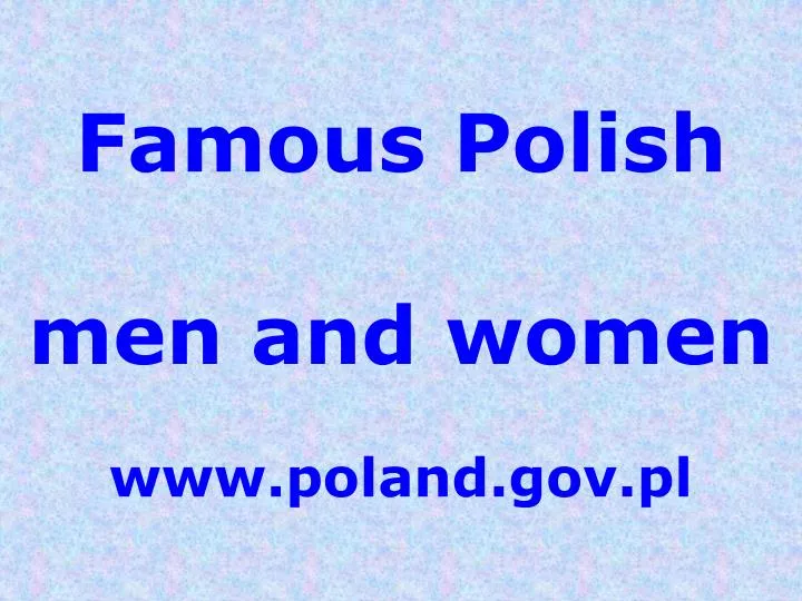 famous polish men and women www poland gov pl