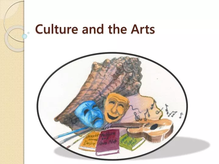 culture and the a rts