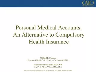 Personal Medical Accounts: An Alternative to Compulsory Health Insurance