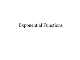 Exponential Functions