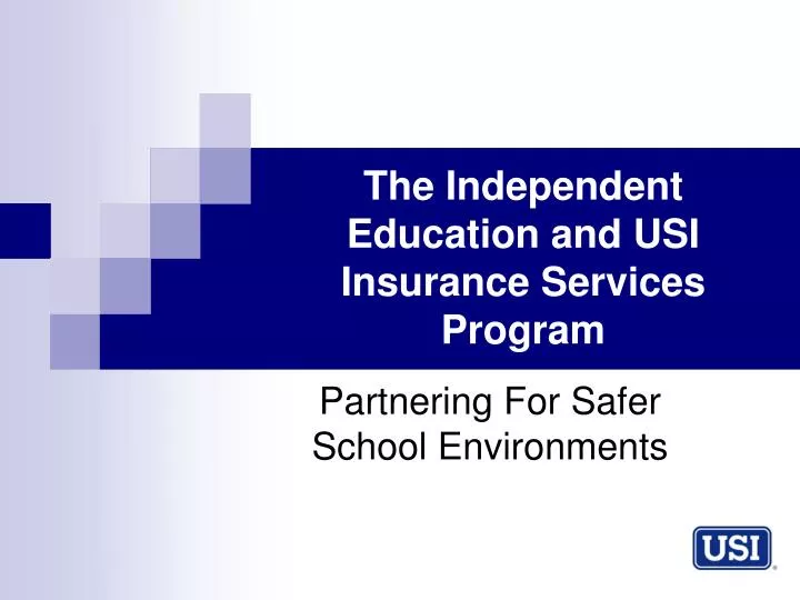 the independent education and usi insurance services program