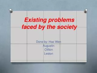 Existing problems faced by the society