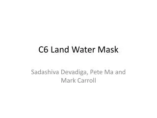 C6 Land Water Mask