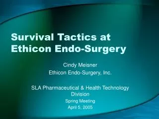 Survival Tactics at Ethicon Endo-Surgery