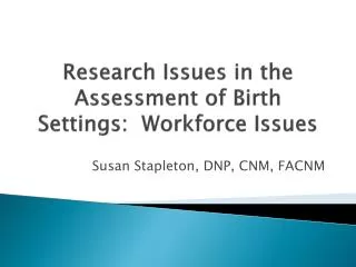 Research Issues in the Assessment of Birth Settings: Workforce Issues