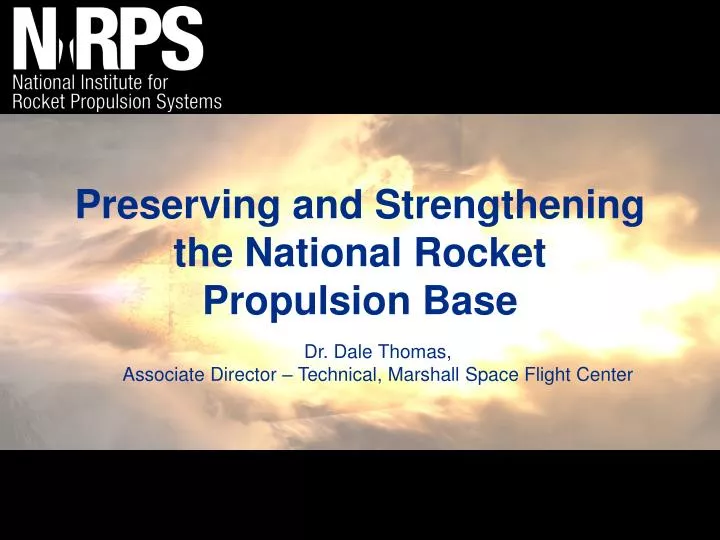 preserving and strengthening the national rocket propulsion base