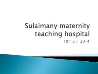 Sulaimany maternity teaching hospital