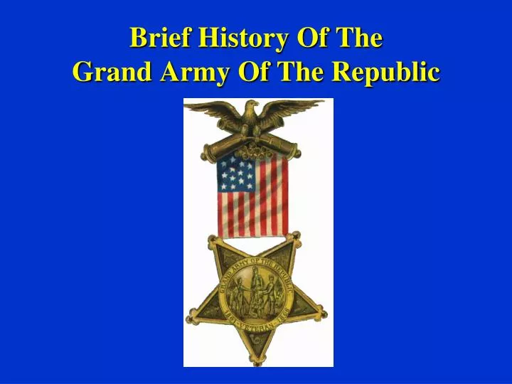 brief history of the grand army of the republic