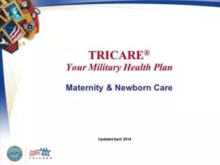 TRICARE Your Military Health Plan: Maternity and Newborn Care
