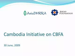 Cambodia Initiative on CBFA 30 June, 2009