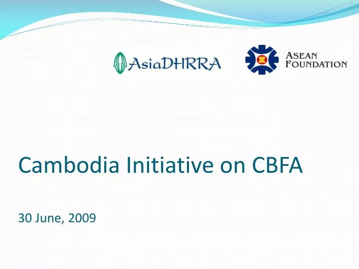 cambodia initiative on cbfa 30 june 2009