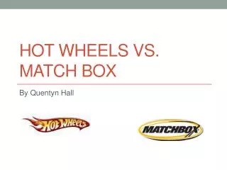 Hot Wheels VS. Match Box