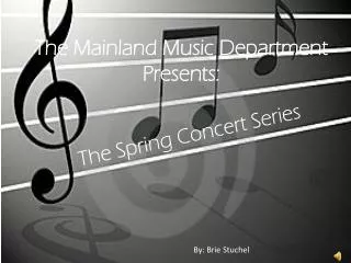 The Mainland Music Department Presents: