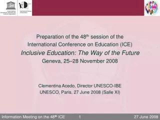 Preparation of the 48 th session of the International Conference on Education (ICE)