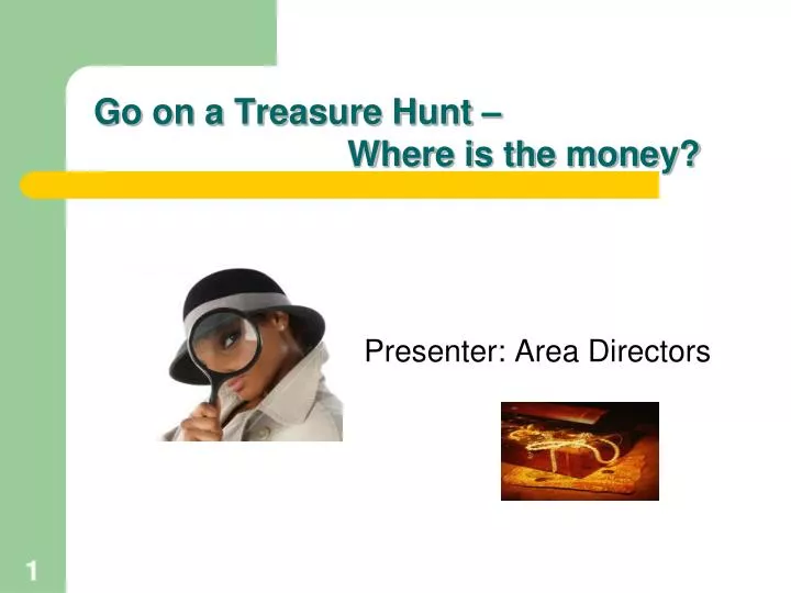go on a treasure hunt where is the money